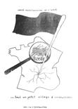 "seul un petit village d'irréductibles" tract satirique réalisé par le comité révolutionnaire de l'atelier graphique de l'Université autonome de Strasbourg et signé d'un certain A. LEXCERGOWITSCH, mai-juin 1968, ADBR 92 J 3.