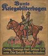 Page de garde des "Bunte Kriegsbilderbogen", illustrées par Oskar Michaelis, document numérisé par les Archives départementales dans le cadre de la Grande collecte 14-18, prêt : FLURER Evelyne. Code ADBR, CG 157 (histoire Augusta Gehrmann).
